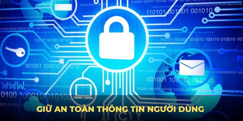 Chính sách bảo mật được đặt ra để giữ an toàn thông tin người dùng